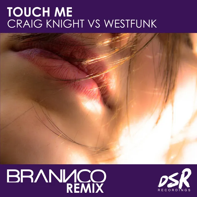 Touch Me - Brannco Remix