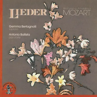 Wolfgang Amadeus Mozart: Lieder by Antonio Ballista