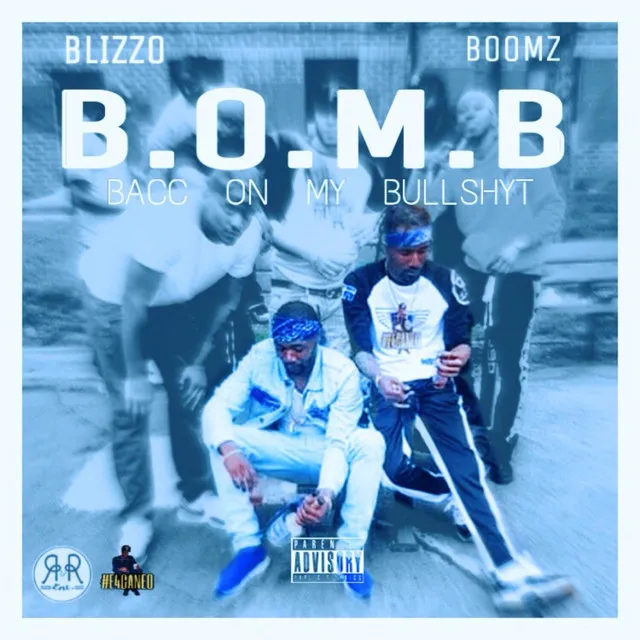 B.O.M.B (Bacc on My Bullshyt) [feat. Blizzo]