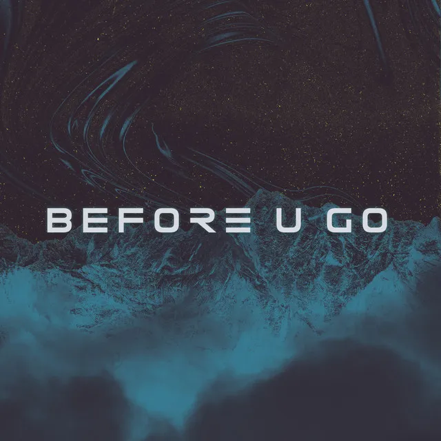 Before U Go