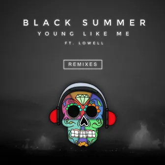 Young Like Me (Remixes) [feat. Lowell] by Black Summer