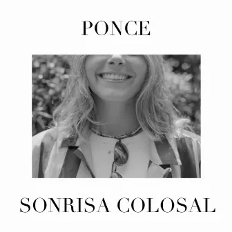 Sonrisa Colosal by P.O.N.C.E