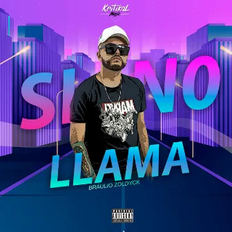 Si No Llama by Braulio Zoldyck