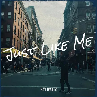 Just Like Me by Kay Wattz