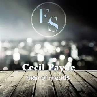 Man of Moods by Cecil Payne