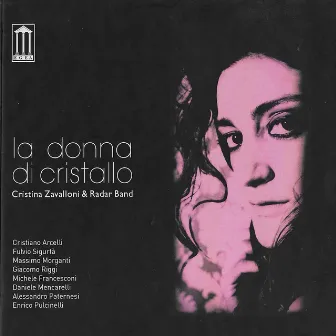 La Donna di cristallo by Cristina Zavalloni & Radar Band