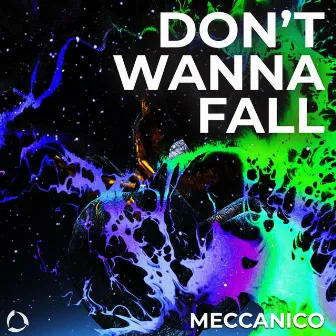 Don't Wanna Fall by Meccanico