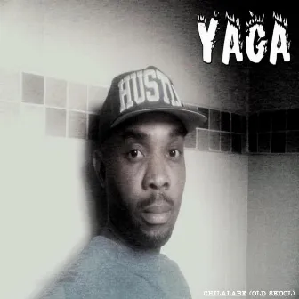 Chilalabe (Old Skool) by Yaga