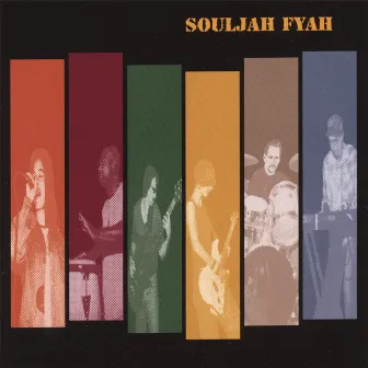 Souljah Fyah by Souljah Fyah