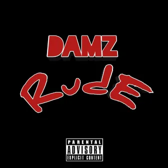 Rude by Damz Doherty