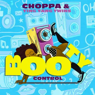 Booty Control (Clean Version) by Choppa