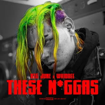 These Niggas by Whidbee