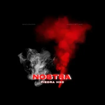 Nostra by PIEDRA HXC