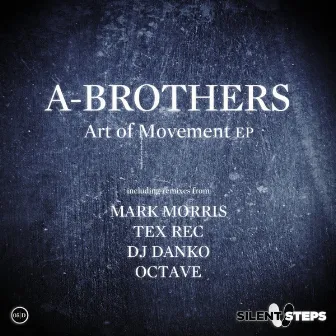 Art Of Movement by A-Brothers