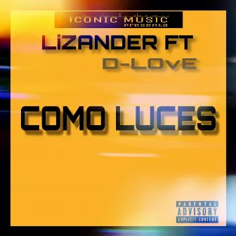 Como Luces by Lizander el Arrebata Corazones