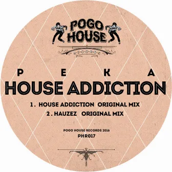 House Addiction by Peka