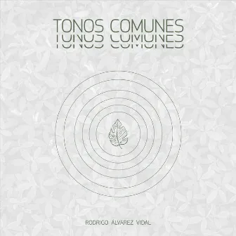 Tonos Comunes by Rodrigo Alvarez Vidal