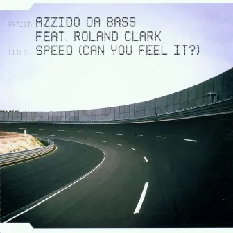 Speed (Can You Feel It?) by Azzido Da Bass