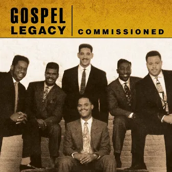 Commissioned - Gospel Legacy by Commissioned