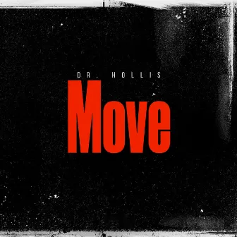 Move by Dr. Hollis