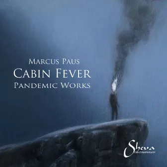 Marcus Paus: Cabin Fever – Pandemic Works (Live) by Marcus Paus