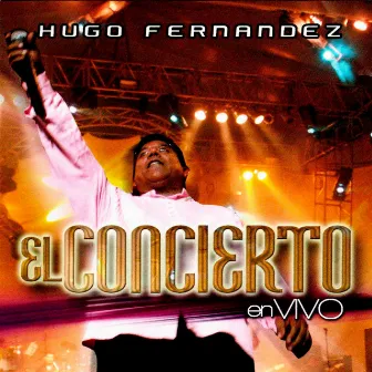 El Concierto (En Vivo) by Hugo Fernandez