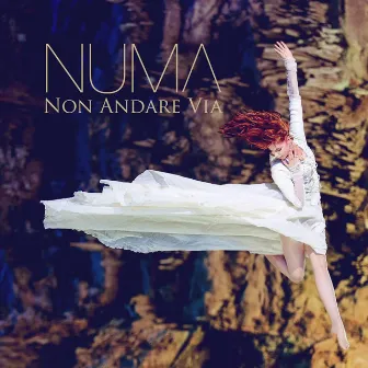 Non Andare Via by NUMA