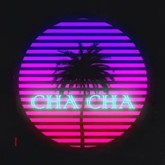 Cha Cha by Jahmois