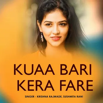 Kuaa Bari Kera Fare by 