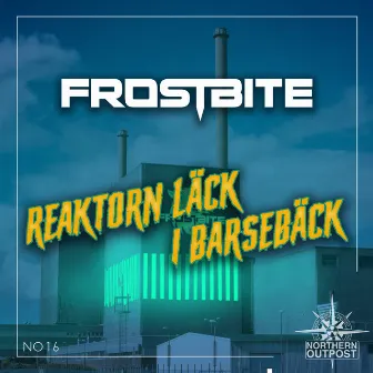 Reaktorn Läck I Barsebäck by Frostbite