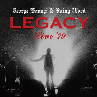 LEGACY -Live '79- by George Yanagi And Rainywood