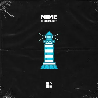 HIGHER LIGHT by MIME