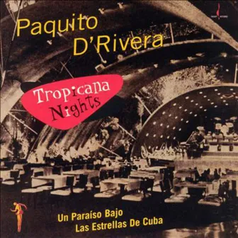 Tropicana Nights by Paquito D'Rivera