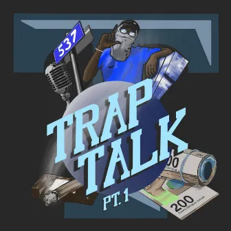 Trap Talk, Pt. 1 by Kirikou