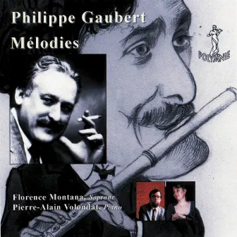 Gaubert: 24 Mélodies by Christophe Giovaninetti