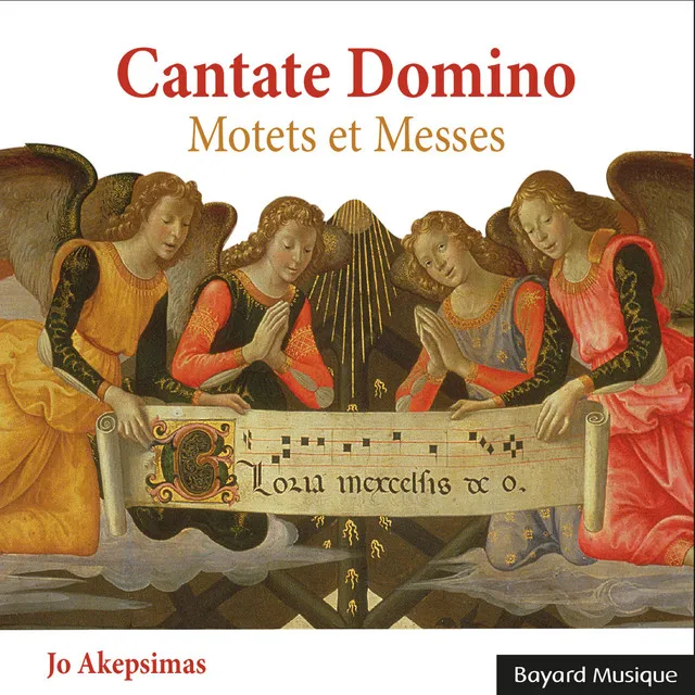 Cantate Domino - Motets et Messes