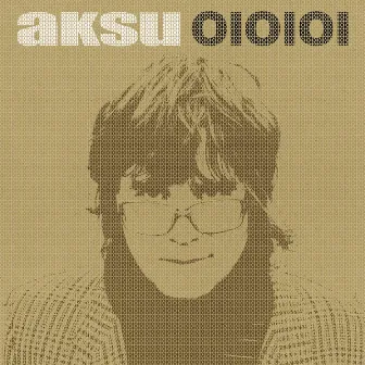 OIOIOI by Aksu