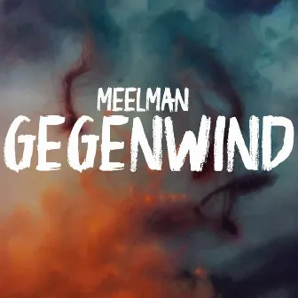 Gegenwind by Meelman