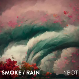 smoke / rain by ybot