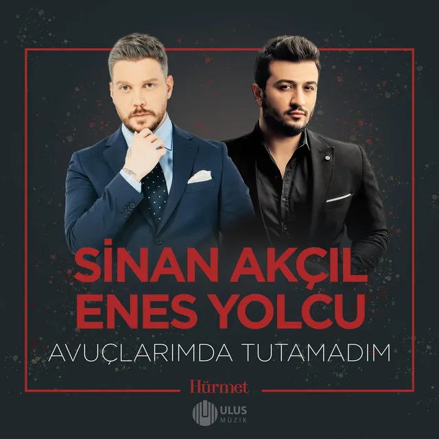 Avuçlarımda Tutamadım (İbrahim Erkal Hürmet)