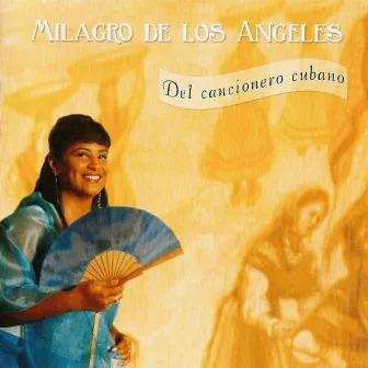 Del Cancionero Cubano by Milagro de los Angeles