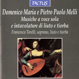 Musiche a voce sola e intavolature di liuto e tiorba by Francesca Torelli