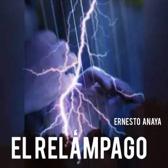 El Relámpago by Ernesto Anaya