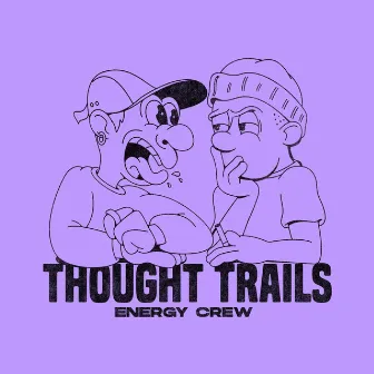 Energy Crew by Thought Trails