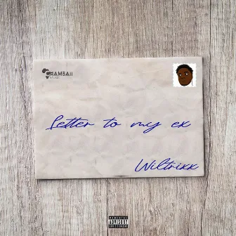 Letter To My Ex by Wiltrixx