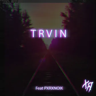 T R V I N by RNMNX