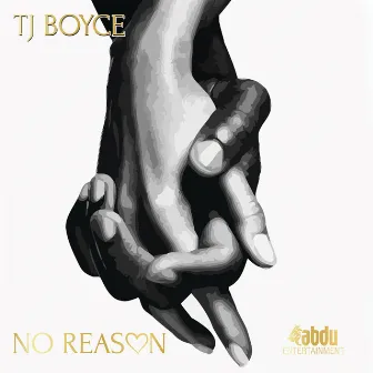 No Reason by TJ Boyce