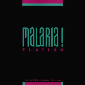 Elation by Malaria!