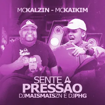 Sente a Pressão by DJ Mais Mais ZN