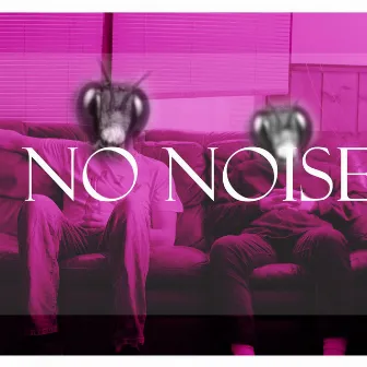 No Noise by Chopface